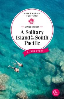 Wanderlust: A Solitary Island in the South Pacific : A True Story