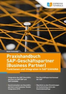 Praxishandbuch SAP-Geschaeftspartner (Business Partner) - Funktionen & Integration in SAP S/4HANA