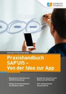 Praxishandbuch SAP UI5 - Von der Idee zur App