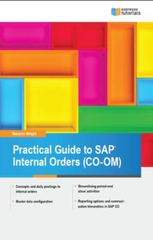 Practical Guide to SAP Internal Orders (CO-OM)