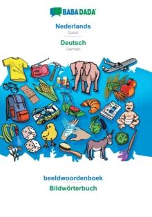 BABADADA, Nederlands - Deutsch, beeldwoordenboek - Bildwoerterbuch : Dutch - German, visual dictionary