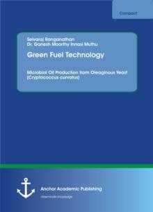 Green Fuel Technology. Microbial Oil Production from Oleaginous Yeast (Cryptococcus curvatus)