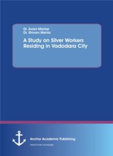 A Study on Silver Workers Residing in Vadodara City