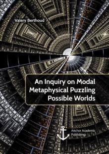 An Inquiry on Modal Metaphysical Puzzling Possible Worlds