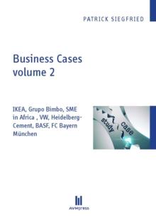 Business Cases volume 2 : IKEA, Grupo Bimbo, SME in Africa , VW, HeidelbergCement, BASF, FC Bayern Munchen