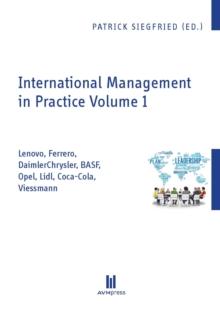 International Management in Practice Volume 1 : Lenovo, Ferrero, DaimlerChrysler, BASF, Opel, Lidl, Coca-Cola, Viessmann