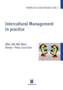 Intercultural Management in practice : IKEA , VW, Wal-Mart, Disney - Pixar, Coca-Cola