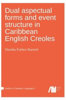 Dual aspectual forms and event structure in Caribbean English Creoles