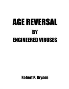 Age Reversal : By Engineered Viruses