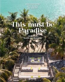 This Must be Paradise : Conscious Travel Inspirations