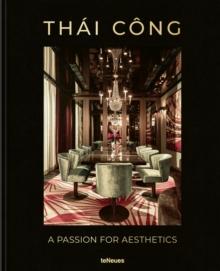 Thai Cong - A Passion for Aesthetics