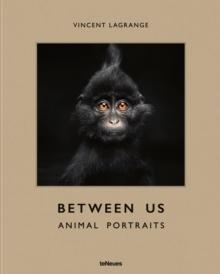 Between Us : Animal Portraits