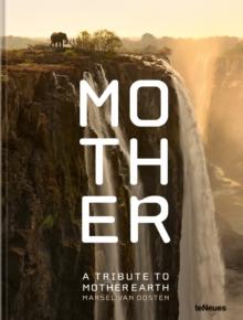 Mother : A Tribute to Mother Earth