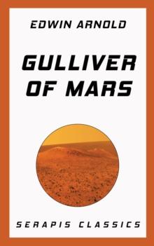 Gulliver of Mars (Serapis Classics)