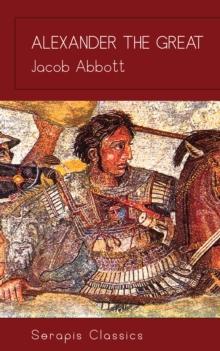 Alexander the Great (Serapis Classics)