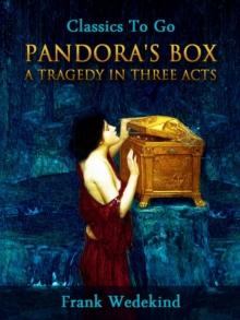 Pandora's Box - A Tragedy in Three Acts