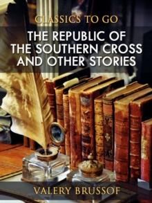 The Republic of the Southern Cross and Other Stories