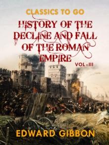 History of The Decline and Fall of The Roman Empire  Vol III