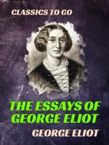 The Essays of "George Eliot"