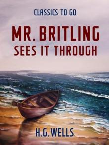 Mr. Britling Sees It Through