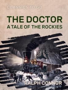 The Doctor A Tale of the Rockies