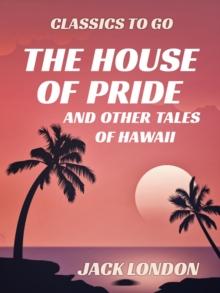 The House of Pride and Other Tales of Hawaii