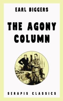 The Agony Column (Serapis Classics)