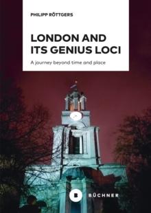 London and its genius loci : A journey beyond time and place