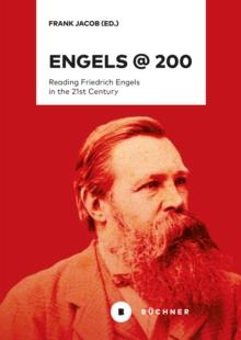 Engels @ 200 : Reading Friedrich Engels in the 21st Century