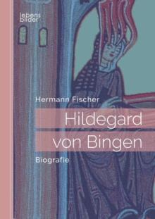 Hildegard von Bingen : Biografie