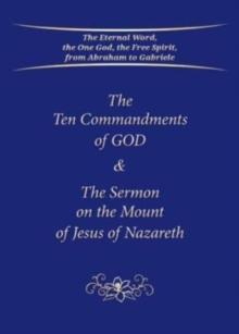 The Ten Commandments of God & The Sermon on the Mount of Jesus of Nazareth