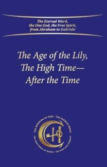 The Age of the Lily, The High Time  After the Time