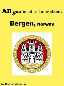 All you need to know about: Bergen, Norway