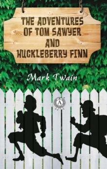 The Adventures of Tom Sawyer and Huckleberry Finn