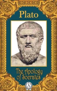 The Apology of Socrates