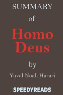 Summary of Homo Deus : A Brief History of Tomorrow