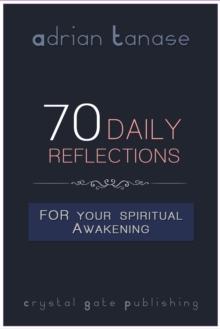 70 Daily Reflections For Your Spiritual Awakening