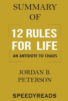 Summary of 12 Rules for Life : An Antidote to Chaos