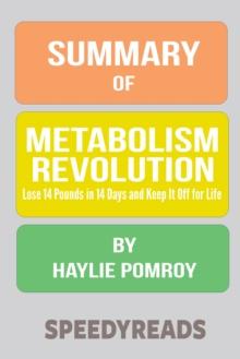 Summary of Metabolism Revolution : Lose 14 Pounds in 14 Days and Keep It Off for Life