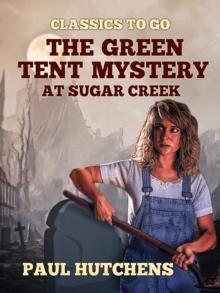 The Green Tent Mystery at Sugar Creek