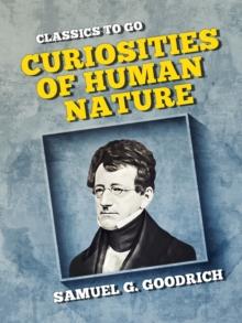 Curiosities of Human Nature