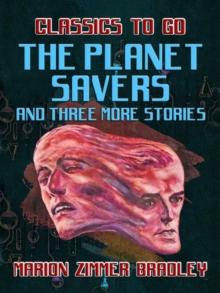 The Planet Savers and Three More Stories