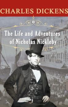 The Life and Adventures of Nicholas Nickleby