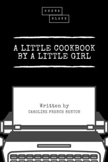 A Little Cookbook by a Little Girl