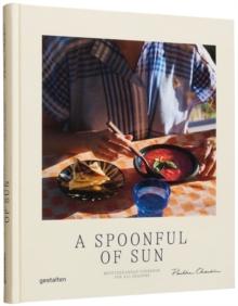 A Spoonful of Sun : Mediterranean Cookbook for All Seasons