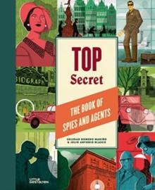 Top Secret : The Book of Spies and Agents