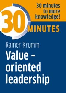 Value-oriented leadership : Know more in 30 Minutes