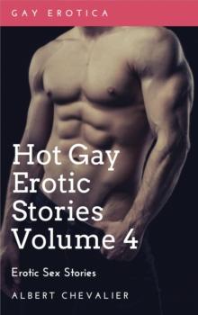 Hot Gay Erotic Stories Volume 4 - Gay Erotica- Erotic Sex Stories