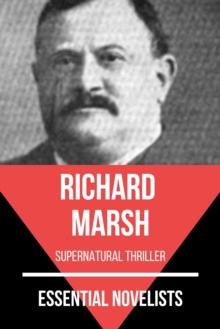 Essential Novelists - Richard Marsh : supernatural thriller