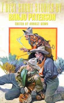 7 best short stories by Banjo Paterson